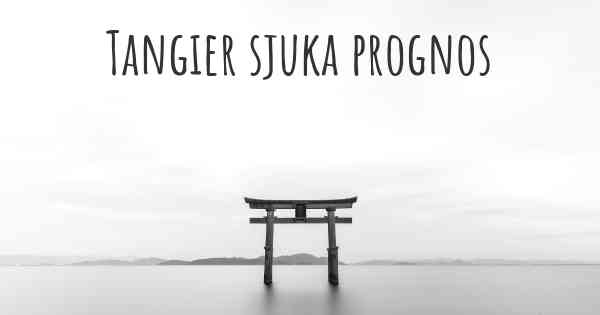 Tangier sjuka prognos