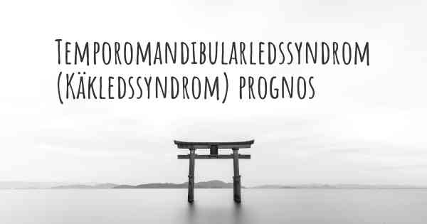 Temporomandibularledssyndrom (Käkledssyndrom) prognos