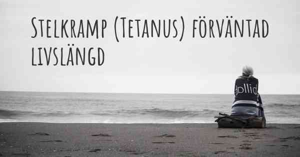 Stelkramp (Tetanus) förväntad livslängd