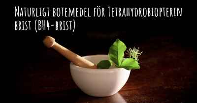 Naturligt botemedel för Tetrahydrobiopterin brist (BH4-brist)
