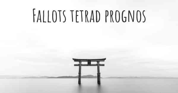 Fallots tetrad prognos