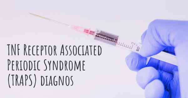 TNF Receptor Associated Periodic Syndrome (TRAPS) diagnos