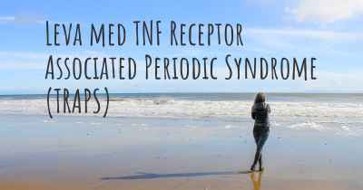 Leva med TNF Receptor Associated Periodic Syndrome (TRAPS)