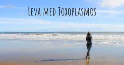 Leva med Toxoplasmos