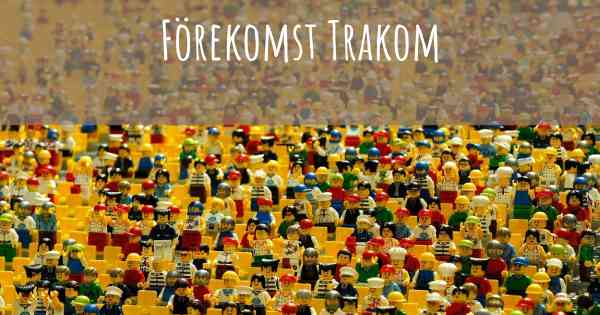 Förekomst Trakom