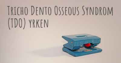 Tricho Dento Osseous Syndrom (TDO) yrken