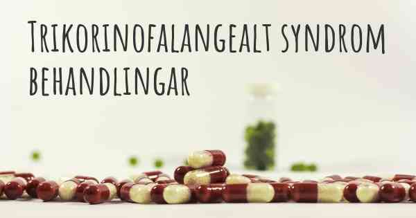 Trikorinofalangealt syndrom behandlingar