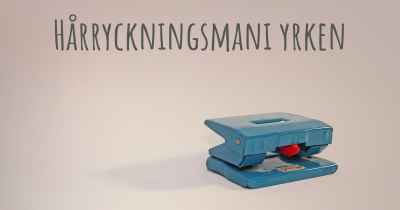 Hårryckningsmani yrken