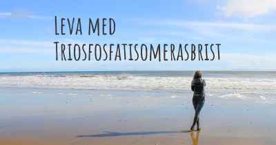 Leva med Triosfosfatisomerasbrist