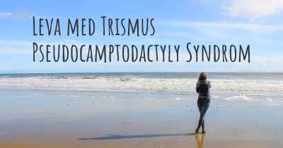 Leva med Trismus Pseudocamptodactyly Syndrom