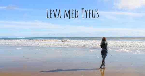 Leva med Tyfus