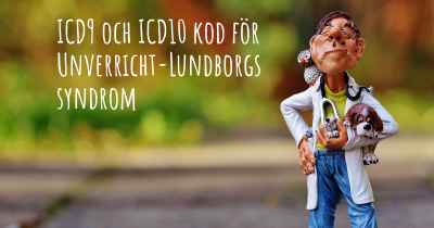 ICD9 och ICD10 kod för Unverricht-Lundborgs syndrom