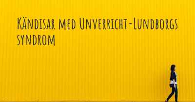 Kändisar med Unverricht-Lundborgs syndrom