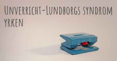 Unverricht-Lundborgs syndrom yrken
