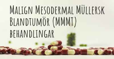 Malign Mesodermal Müllersk Blandtumör (MMMT) behandlingar