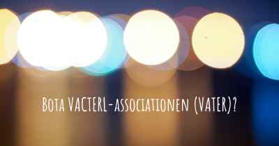 Bota VACTERL-associationen (VATER)?