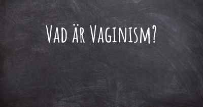 Vad är Vaginism?