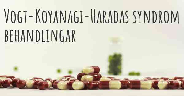 Vogt-Koyanagi-Haradas syndrom behandlingar