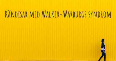 Kändisar med Walker-Warburgs syndrom