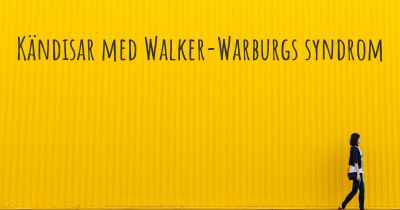 Kändisar med Walker-Warburgs syndrom