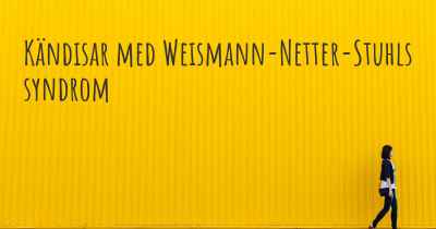 Kändisar med Weismann-Netter-Stuhls syndrom