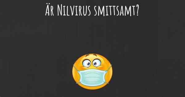 Är Nilvirus smittsamt?