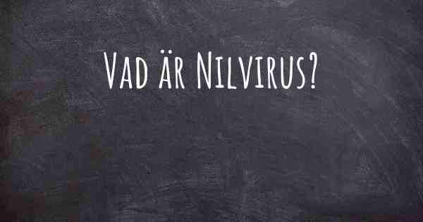 Vad är Nilvirus?