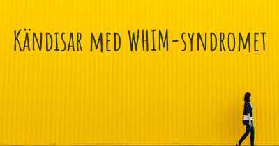 Kändisar med WHIM-syndromet