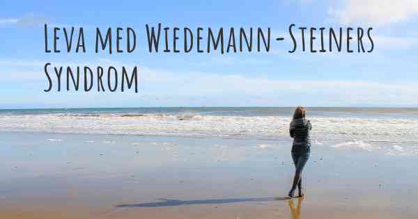Leva med Wiedemann-Steiners Syndrom