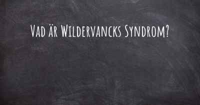 Vad är Wildervancks Syndrom?