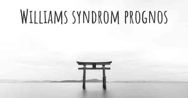 Williams syndrom prognos