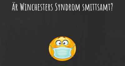 Är Winchesters Syndrom smittsamt?