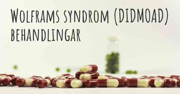 Wolframs syndrom (DIDMOAD) behandlingar