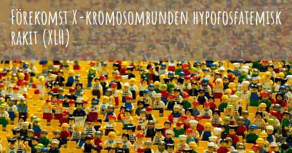 Förekomst X-kromosombunden hypofosfatemisk rakit (XLH)