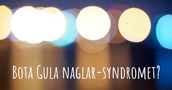 Bota Gula naglar-syndromet?