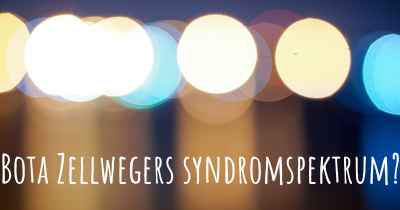 Bota Zellwegers syndromspektrum?