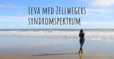 Leva med Zellwegers syndromspektrum