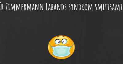 Är Zimmermann Labands syndrom smittsamt?