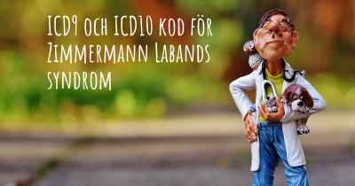 ICD9 och ICD10 kod för Zimmermann Labands syndrom