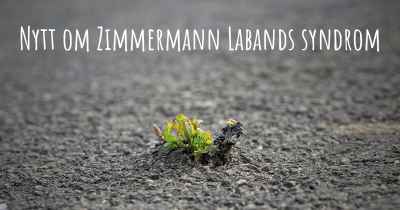 Nytt om Zimmermann Labands syndrom