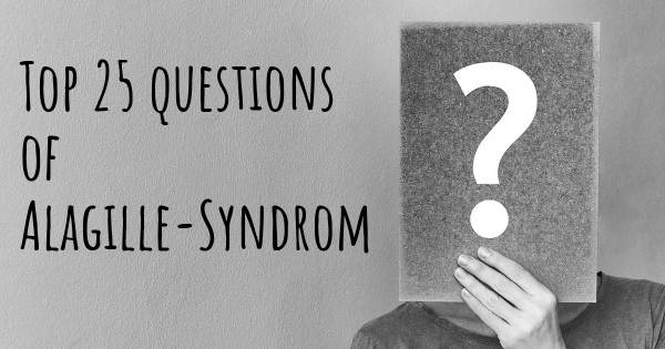 Alagille-Syndrom Top 25 Fragen