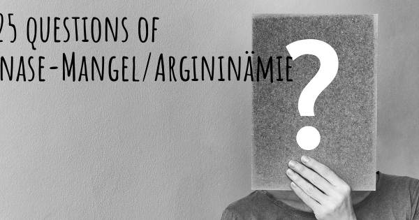 Arginase-Mangel/Argininämie Top 25 Fragen