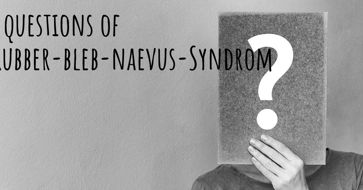 Blue-rubber-bleb-naevus-Syndrom Top 25 Fragen - Blue-rubber-bleb-naevus
