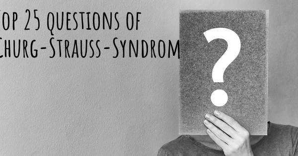 Churg-Strauss-Syndrom Top 25 Fragen