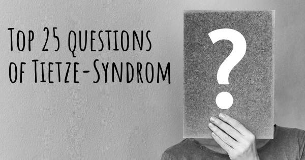 Tietze-Syndrom Top 25 Fragen