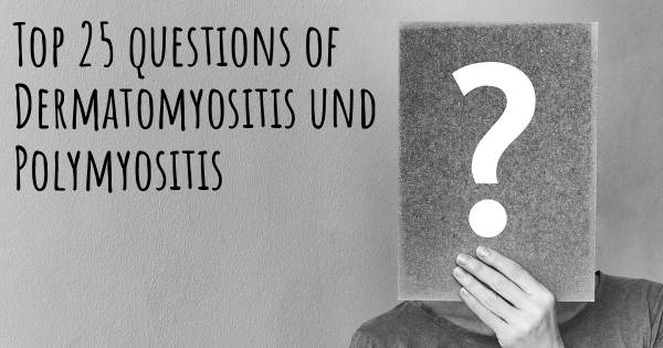 Dermatomyositis und Polymyositis Top 25 Fragen