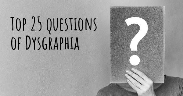Dysgraphia Top 25 Fragen