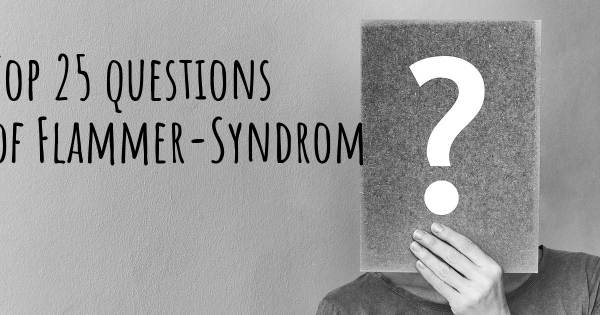 Flammer-Syndrom Top 25 Fragen