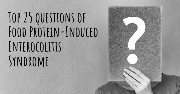 Food Protein-Induced Enterocolitis Syndrome Top 25 Fragen
