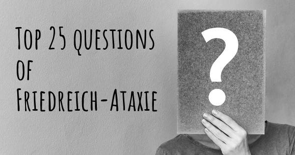 Friedreich-Ataxie Top 25 Fragen